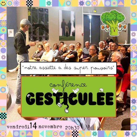 Conférence gesticulée - notre assiette a des supers pouvoirs