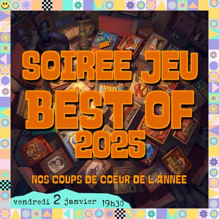 Soirée jeux Best Of 2025